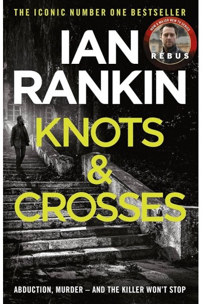 KNOTS AND CROSSES IAN RANKIN 