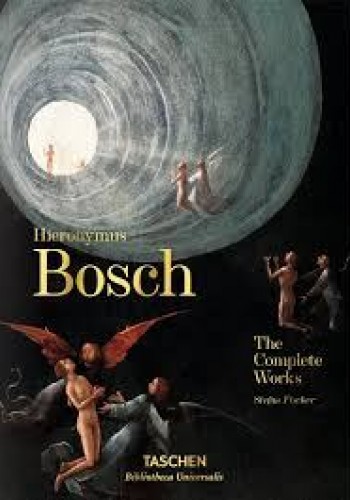 HIERONYMUS BOSCH THE COMPLETE WORKS STEFAN FISCHER